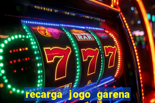 recarga jogo garena free fire